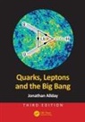 Jonathan Allday, Jonathan (The Royal Hospital School Allday, Allday Jonathan - Quarks, Leptons and the Big Bang