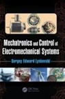 Sergey Edward Lyshevski, Sergey Edward (Rochester Institute of T Lyshevski, Lyshevski Sergey Edward - Mechatronics and Control of Electromechanical Systems