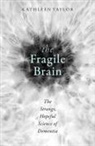Kathleen Taylor, Kathleen (Research Scientist in the Depart Taylor - Fragile Brain