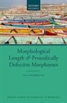 Eva Zimmermann, Eva (Research Associate Zimmermann, Zimmermann Eva - Morphological Length and Prosodically Defective Morphemes