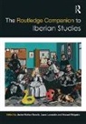 Javier (The University of Oxford Munoz-Basols, Javier (University of Oxford Munoz-Basols, Manuel Delgado, Manuel Delgado Morales, Delgado Morales Manuel, Laura Lonsdale... - Routledge Companion to Iberian Studies