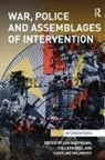 Jan Bell Bachmann, Jan Bachmann, Bachmann Jan, Colleen Bell, Bell Colleen, Caroline Holmqvist... - War, Police and Assemblages of Intervention