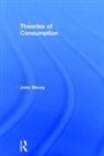 John Storey, John (University of Sunderland Storey, Storey John - Theories of Consumption
