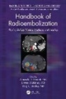 Phd. Pasciak, Phd. Bradley Pasciak, Md. Bradley, Yong Bradley MD., Md. McKinney, J. Mark McKinney MD.... - Handbook of Radioembolization