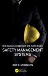 Ron C McKinnon, Ron C. Mckinnon, McKinnon Ron C. - Risk-Based, Management-Led, Audit-Driven, Safety Management Systems