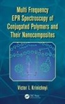Victor I. Krinichnyi, Victor I. (Russian Academy of Sciences Krinichnyi, Krinichnyi Victor I. - Multi Frequency Epr Spectroscopy of Conjugated Polymers and Their