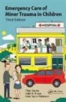 Colin E. Bruce, Bruce Colin E., Ffion Davies, Ffion (Consultant in Emergency Medicine Wi Davies, Davies Ffion, Kate Taylor-Robinson - Emergency Care of Minor Trauma in Children