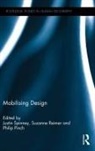 Justin Reimer Spinney, Philip Pinch, Pinch Philip, Suzanne Reimer, Reimer Suzanne, Justin Spinney... - Mobilising Design