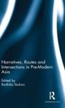 Radhika (Savitribai Phule Pune University Seshan, Radhika Seshan, Seshan Radhika - Narratives, Routes and Intersections in Pre-Modern Asia
