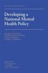 Lynne Friedli, Lynne Jenkins Friedli, Rachel Jenkins, Andrew McCulloch, Camilla Parker - Developing a National Mental Health Policy