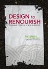Eric Benson, Eric Perullo Benson, Benson Eric, Yvette Perullo, Perullo Yvette - Design to Renourish