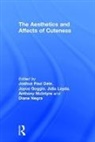 Joshua Paul Goggin Dale, Joshua Paul Dale, Dale Joshua Paul, Joyce Goggin, Goggin Joyce, Julia Leyda... - Aesthetics and Affects of Cuteness