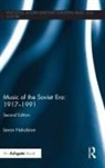 Levon Hakobian - Music of the Soviet Era: 1917-1991