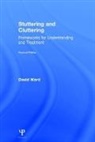 David Ward, David (University of Reading Ward, Ward David - Stuttering and Cluttering (Second Edition)