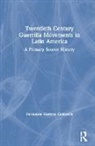 Fernando Herrera Calderon, Fernando Herrera Calderón - Twentieth Century Guerrilla Movements in Latin America