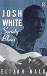 Elijah Wald - Josh White