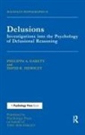 Philippa A Garety, Philippa A. Garety, Philippa A. Hemsley Garety, Garety Philippa A., David R Hemsley, David R. Hemsley... - Delusions