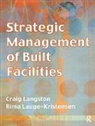 Craig Langston, Craig Lauge-Kristensen Langston, Langston Craig, Rima Lauge-Kristensen, Lauge-Kristensen Rima - Strategic Management of Built Facilities
