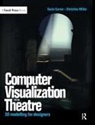 Gavin Carver, Gavin White Carver, Carver Gavin, Christine White, White Christine - Computer Visualization for the Theatre