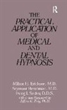 Milton H. Erickson, Milton H. (Loyola University Maryland Erickson, Seymour Hershman, Hershman Seymour, Irving I. Secter, Secter Irving I. - Practical Application of Medical and Dental Hypnosis