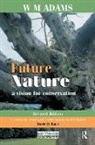 W.M. Adams - Future Nature