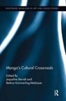 Jaqueline Kummerling-Meibauer Berndt, Jaqueline Berndt, Bettina Kümmerling-Meibauer - Manga''s Cultural Crossroads