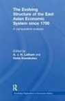 A.j.h. (University of Wales Latham, Heita Kawakatsu, Kawakatsu Heita, A J H Latham, A. J. H. Latham, A.J.H. Latham - Evolving Structure of the East Asian Economic System Since 1700