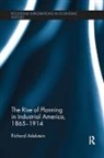 Richard Adelstein, Richard (Wesleyan University Adelstein, Adelstein Richard - Rise of Planning in Industrial America, 1865-1914