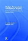 Deborah Green, Deborah Price Green, Green Deborah, Deborah Price, Price Deborah - Multiple Perspectives in Persistent Bullying