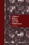 Bertram Bandman, Bandman Bertram - Children''s Right to Freedom, Care and Enlightenment