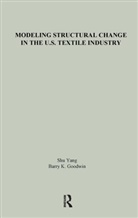 Barry K. Goodwin, Goodwin Barry K., Shu Yang, Shu Goodwin Yang - Modeling Structural Change in the U.s. Textile Industry