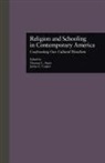 James C. Carper, Carper James C., Thomas C. Hunt, Hunt Thomas C., James C. Carper, Carper James C.... - Religion and Schooling in Contemporary America