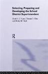 David S G Glass Carter, David S.G. Carter, David S.g. Glass Carter, Thomas E. Glass, Glass Thomas E., Shirley M. Hord... - Selecting, Preparing and Developing the School District Superintendent