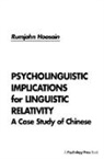 Rumjahn Hoosain, Hoosain Rumjahn - Psycholinguistic Implications for Linguistic Relativity
