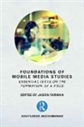 Jason (University of Maryland Farman, Jason Farman, Farman Jason - Foundations of Mobile Media Studies