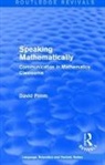 David Pimm, Pimm David - Routledge Revivals: Speaking Mathematically (1987)