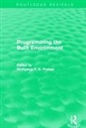 Wolfgang F. E. (University of Cincinnati Preiser, Wolfgang F. E. Preiser, Preiser Wolfgang F. E. - Programming the Built Environment (Routledge Revivals)
