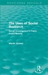 Martin Bulmer, Bulmer Martin - Uses of Social Research (Routledge Revivals)