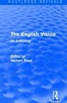 Herbert Read, Herbert Read, Read Herbert - English Vision (Routledge Revivals)