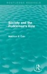 Maureen E. Cain, Cain Maureen E. - Society and the Policeman''s Role (Routledge Revivals)