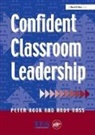 Peter Hook, Peter Vass Hook, Hook Peter, Andy Vass, Vass Andy - Confident Classroom Leadership