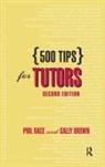 Sally Brown, Sally (Leeds Metropolitan University Brown, Phil Race - 500 Tips for Tutors