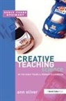 Ann Oliver, Oliver Ann - Creative Teaching: Science in the Early Years and Primary Classroom