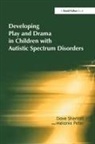 Melanie Peter, Peter Melanie, Dave Sherratt, Dave Peter Sherratt, Sherratt Dave - Developing Play and Drama in Children With Autistic Spectrum Disorders
