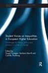 Fergal (National University of Ireland M Finnegan, Fergal Finnegan, Finnegan Fergal, Barbara Merrill, Merrill Barbara, Camilla Thunborg... - Student Voices on Inequalities in European Higher Education