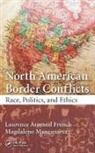 Laurence Armand French, Laurence Armand Manzanarez French, French Laurence Armand, Magdaleno Manzanarez, Manzanarez Magdaleno - North American Border Conflicts