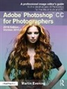 Martin Evening, Evening Martin - Adobe Photoshop CC for Photographers
