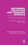 Stephen J Ball, Richard Bowe, Richard Ball Bowe, Anne Gold - Reforming Education and Changing Schools