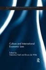 Valentina De Witte Vadi, Bruno de Witte, Valentina Vadi, Vadi Valentina - Culture and International Economic Law