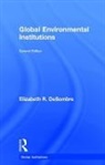 Elizabeth R. DeSombre, DeSombre Elizabeth R. - Global Environmental Institutions